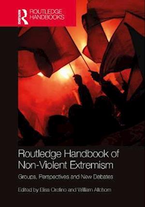 Routledge Handbook of Non-Violent Extremism