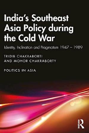 India's Southeast Asia Policy during the Cold War