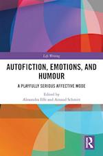 Autofiction, Emotions, and Humour