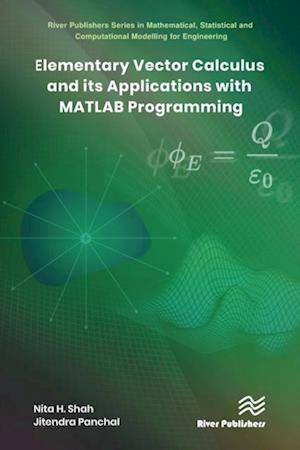 Elementary Vector Calculus and Its Applications with MATLAB Programming