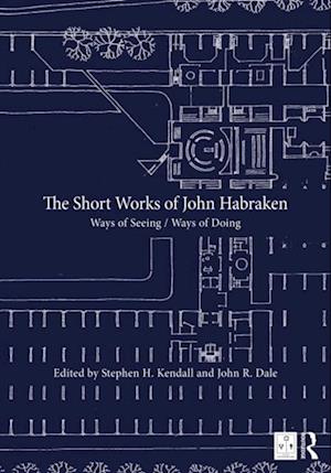 Short Works of John Habraken