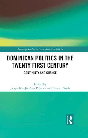 Dominican Politics in the Twenty First Century