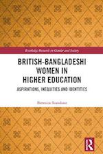 British-Bangladeshi Women in Higher Education