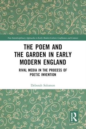 Poem and the Garden in Early Modern England