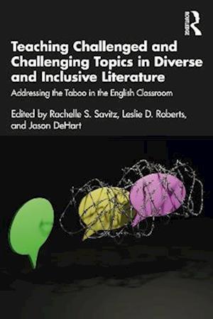 Teaching Challenged and Challenging Topics in Diverse and Inclusive Literature