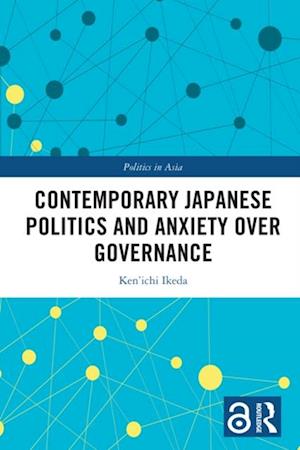 Contemporary Japanese Politics and Anxiety Over Governance