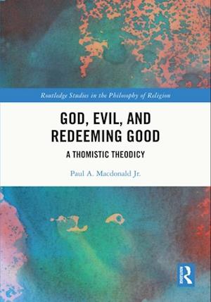 God, Evil, and Redeeming Good