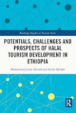 Potentials, Challenges and Prospects of Halal Tourism Development in Ethiopia