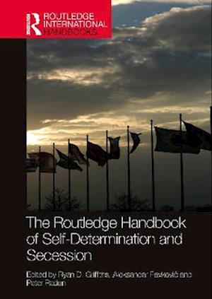 Routledge Handbook of Self-Determination and Secession