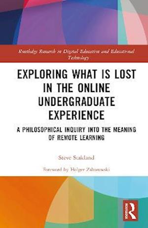 Exploring What is Lost in the Online Undergraduate Experience