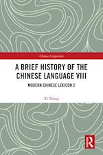 Brief History of the Chinese Language VIII