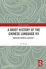 Brief History of the Chinese Language VII