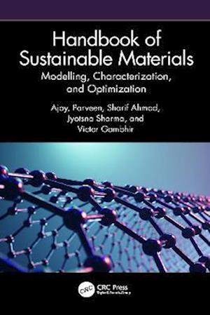 Handbook of Sustainable Materials: Modelling, Characterization, and Optimization