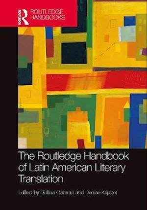 Routledge Handbook of Latin American Literary Translation