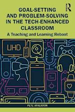 Goal-Setting and Problem-Solving in the Tech-Enhanced Classroom