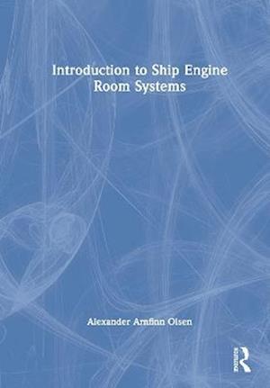 Introduction to Ship Engine Room Systems