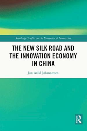 New Silk Road and the Innovation Economy in China