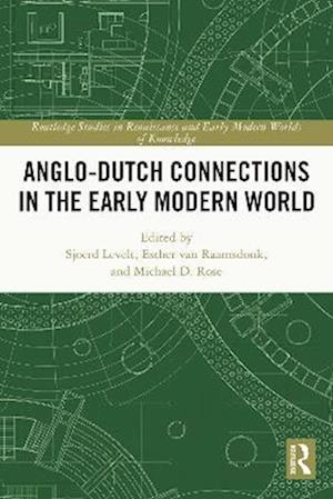 Anglo-Dutch Connections in the Early Modern World