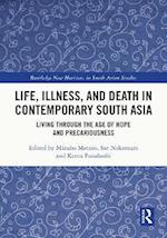 Life, Illness, and Death in Contemporary South Asia