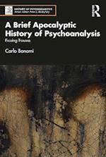 Brief Apocalyptic History of Psychoanalysis