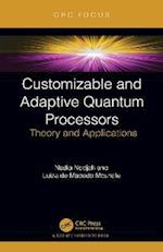 Customizable and Adaptive Quantum Processors