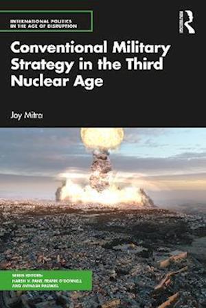 Conventional Military Strategy in the Third Nuclear Age