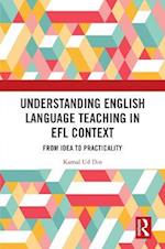 Understanding English Language Teaching in EFL Context