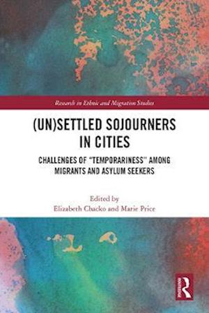 (Un)Settled Sojourners in Cities