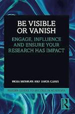 Be Visible Or Vanish