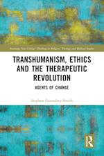 Transhumanism, Ethics and the Therapeutic Revolution