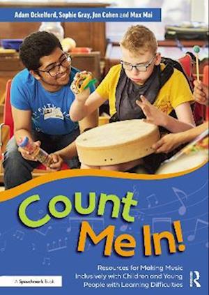 Count Me In!: Resources for Making Music Inclusively with Children and Young People with Learning Difficulties