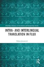 Intra- and Interlingual Translation in Flux