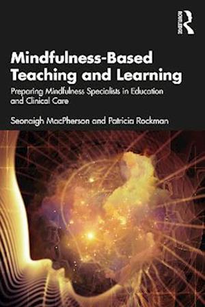 Mindfulness-Based Teaching and Learning