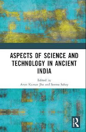 Aspects of Science and Technology in Ancient India