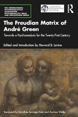 Freudian Matrix of ?Andre Green