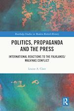 Politics, Propaganda and the Press