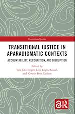 Transitional Justice in Aparadigmatic Contexts