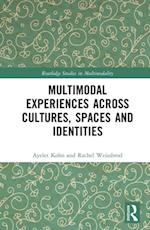 Multimodal Experiences Across Cultures, Spaces and Identities