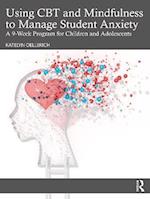Using CBT and Mindfulness to Manage Student Anxiety
