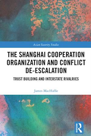 Shanghai Cooperation Organization and Conflict De-escalation