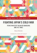 Fighting Japan's Cold War