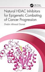 Natural HDAC Inhibitors for Epigenetic Combating of Cancer Progression