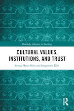 Cultural Values, Institutions, and Trust