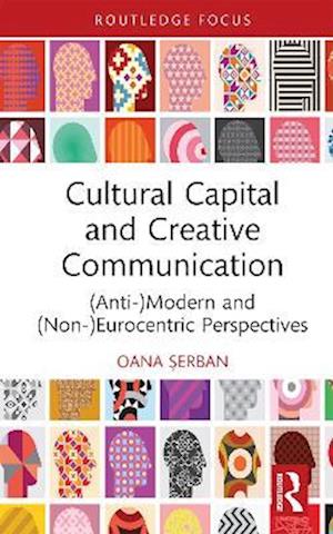 Cultural Capital and Creative Communication