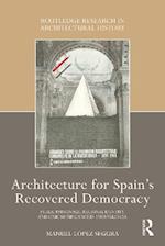 Architecture for Spain's Recovered Democracy