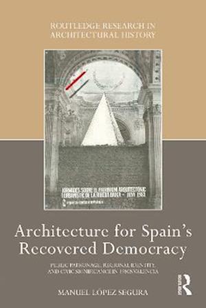 Architecture for Spain's Recovered Democracy
