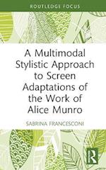 Multimodal Stylistic Approach to Screen Adaptations of the Work of Alice Munro