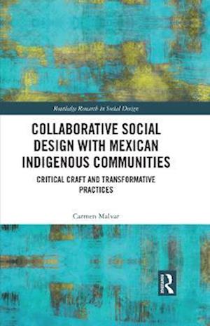 Collaborative Social Design with Mexican Indigenous Communities