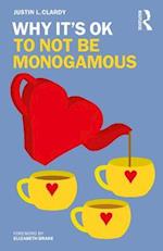 Why It's OK to Not Be Monogamous