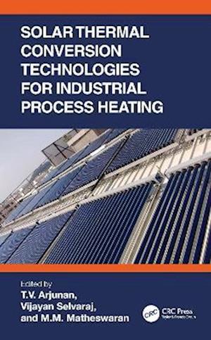 Solar Thermal Conversion Technologies for Industrial Process Heating